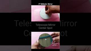 Telescope Mirror ⚙️center spot making 5quot reflector mirrorshorts [upl. by Idnar]