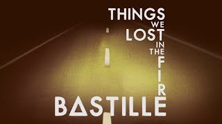 Bastille  Things we Lost in the Fire Lyrics [upl. by Carri317]