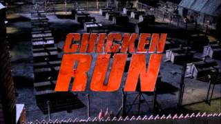 Chicken Run The Movie Main Titles [upl. by Sergei52]