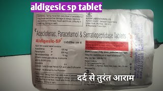 Aldigesic sp aldigesic sp uses in hindi aldigesic sp price aldigesic sp benefits aldigesic sp sides [upl. by Phenice409]