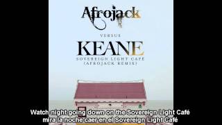 Afrojack vs Keane  Sovereign Light Cafe Subtitulado IngEspañol HD [upl. by Subocaj124]