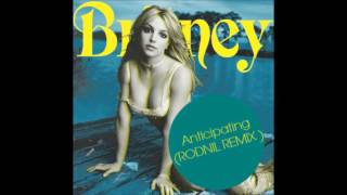 Britney Spears  Anticipating RODNIL REMIX [upl. by Pieter]