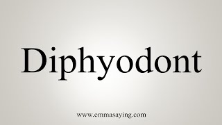 How To Say Diphyodont [upl. by Dadinirt189]