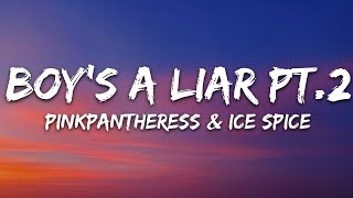 PinkPantheress amp Ice Spice  Boy’s a liar Pt 2 Lyrics [upl. by Raymund]