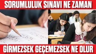 Sorumluluk Sınavı Ne Zaman Olacak Girmezsek Geçemezsek ne olur [upl. by Elamrej]