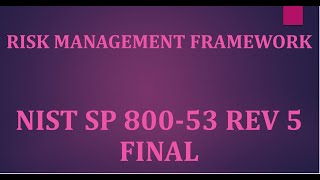 RISK MANAGEMENT FRAMEWORK  NIST SP 80053 REV 5 Final [upl. by Brunelle435]