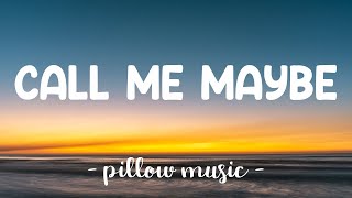 Call Me Maybe  Carly Rae Jepsen Lyrics 🎵 [upl. by Myrna4]