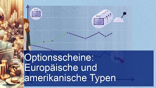 Optionsscheine Europäische und amerikanische Typen [upl. by Rafferty613]