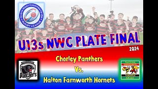 NWC U13s Plate Final 2024  Chorley Panthers vs Halton Farnworth Hornets [upl. by Hodges]