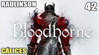 BLOODBORNE COMPLETO 42  CÁLICE DE PTHUMERU IHYLL  BOSS DESCENDENTE PTHUMERIANO [upl. by Nuris]