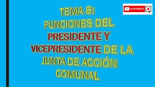 ✅8 TEMA 8 FUNCIONES DEL PRESIDENTE Y VICEPRESIDENTE DE LA JUNTA DE ACCIÓN COMUNAL Curso para JAC [upl. by Phelan128]