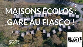 Envoyé spécial Maisons écolos  gare au fiasco   10 janvier 2019 France 2 [upl. by Tennes372]