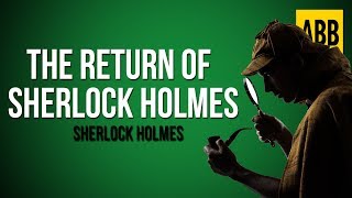 Sherlock Holmes THE RETURN OF SHERLOCK HOLMES  FULL AudioBook [upl. by Kele400]