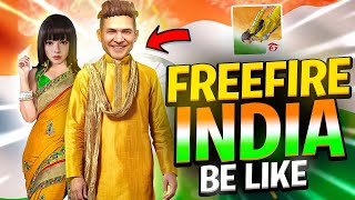 Free Fire INDIA Be Like [upl. by Dent]