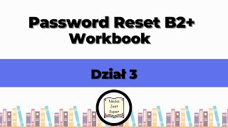 Odpowiedzi do książki Password Reset B2  Workbook  Dział 3  Angielski [upl. by Younger]