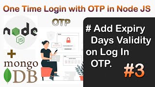 Add Expiry Days Validity on Login OTP in Node JS MongoDB  OneTime Login with OTP in Node JS 3 [upl. by Wilhelm]