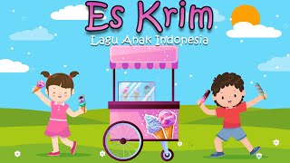 Es Krim Lagu Anak Indonesia [upl. by Prisca]