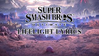 Super Smash Bros Ultimate Theme  Lifelight With Lyrics [upl. by Eiuqcaj705]