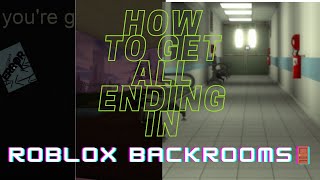 how to get all endings in roblox backrooms🚪 [upl. by Dlorah]