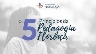 Os 5 Princípios da Pedagogia Florença [upl. by Maeve140]