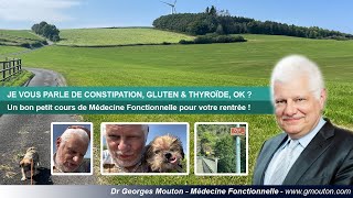 JE VOUS PARLE DE CONSTIPATION GLUTEN amp THYROÏDE OK [upl. by Annahtur]