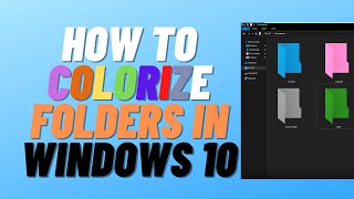 How to Colorize Folders in Windows 10 [upl. by Uis]