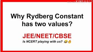 Why Rydberg Constant has two values NEETJEECBSE Chemistry Structure of Atom  Class11th NCERT [upl. by Imoin670]