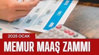 2025 Ocak Memur Maaş Zammı En Güncel Maaşlar ve Zam Oranları [upl. by Cann]