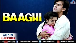 Baaghi Audio Jukebox  Salman Khan Nagma Mohnish Bahl [upl. by Bicknell901]