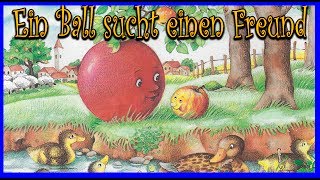 Ein Ball suche einen Freund  Kindergeschichte kostenlos aus Deutsch  Hörbuch Gratis hören schlafen [upl. by Sherj]