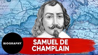 Samuel de Champlain  Explorer  Mini Bio  BIO [upl. by Gris325]