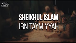 Sheikhul Islam Ibn Taymiyyah RA [upl. by Gaye]