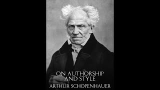 On Authorship and Style  Arthur Schopenhauer Audiobook [upl. by Filia]