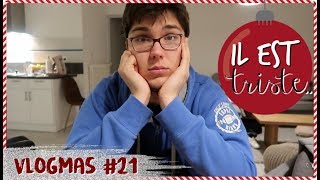 IL EST TRISTE ⎢VLOGMAS 21 [upl. by Nnainot]