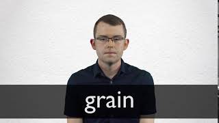 How to pronounce GRAIN in British English [upl. by Mayne206]