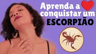 Escorpião  Como Conquistar Signos [upl. by Ylrebmik]