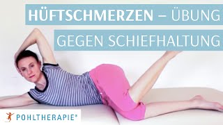 Hüftschmerzen Übung gegen Schiefhaltung [upl. by Ettenotna]