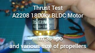 Thrust Test Cheap Brushless Motor A2208 1800kv 3s Lipo 4 5 6 7 8 9 10 11 inches Propeller [upl. by Ytitsahc]