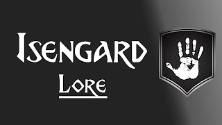 Lore Isengard [upl. by Meelak]