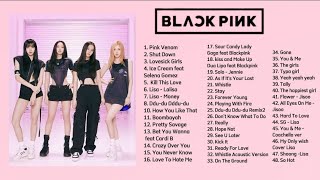 BLACKPINK PLAYLIST SONGS [upl. by Anerac597]