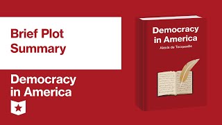 Democracy in America by Alexis de Tocqueville  Brief Summary [upl. by Ybrek]