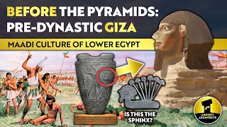 Giza BEFORE the Pyramids The PreDynastic Maadi Culture of the North  Ancient Architects [upl. by Lyrred283]