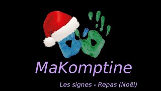 MaKomptine  Les signes  Le repas de Noël  Vidéo signe Makaton Français [upl. by Naleek]