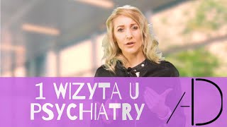 Pierwsza wizyta u psychiatry Moja historia [upl. by Purity755]