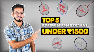 Top 5 Badminton Racket Under 1500 Rs [upl. by Ecitnerp2]