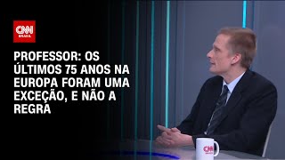 Professor Os últimos 75 anos na Europa foram uma exceção e não a regra  WW [upl. by Gonzales461]