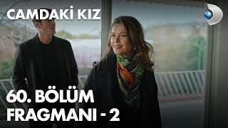 Camdaki Kız 60 Bölüm Fragmanı  2 [upl. by Mufi]