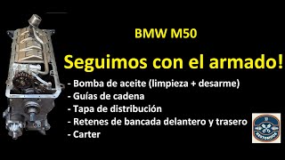 Restauración de motor BMW M50  Armado parte 2 Bomba de aceite carter guías y tapas distribución [upl. by Placeeda]