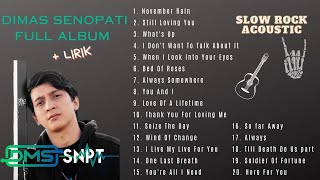 DIMAS SENOPATI FULL ALBUM  SLOW ROCK ACOUSTIC COVER  LIRIK [upl. by Demmahom]