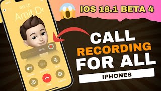 iOS 181 Beta 4 BIG UPDATE  Call Recording for all iPhones [upl. by Ytinav]